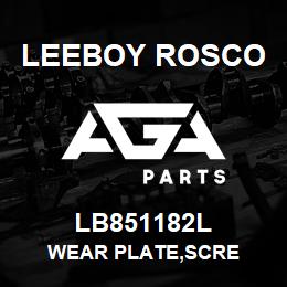 LB851182L Leeboy Rosco WEAR PLATE,SCRE | AGA Parts