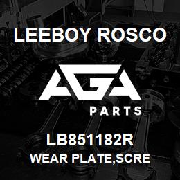 LB851182R Leeboy Rosco WEAR PLATE,SCRE | AGA Parts