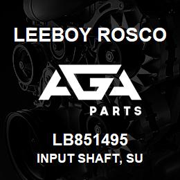 LB851495 Leeboy Rosco INPUT SHAFT, SU | AGA Parts