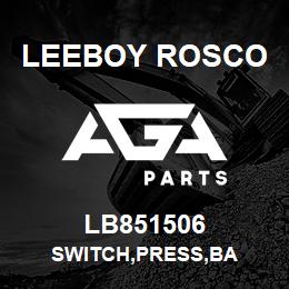 LB851506 Leeboy Rosco SWITCH,PRESS,BA | AGA Parts