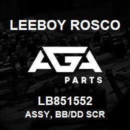 LB851552 Leeboy Rosco ASSY, BB/DD SCR | AGA Parts