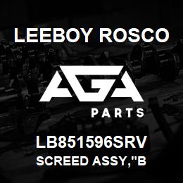 LB851596SRV Leeboy Rosco SCREED ASSY,"B | AGA Parts