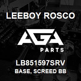 LB851597SRV Leeboy Rosco BASE, SCREED BB | AGA Parts