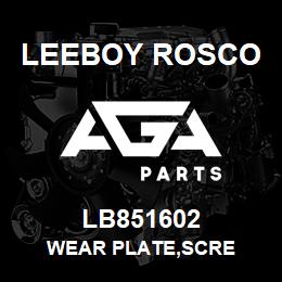 LB851602 Leeboy Rosco WEAR PLATE,SCRE | AGA Parts