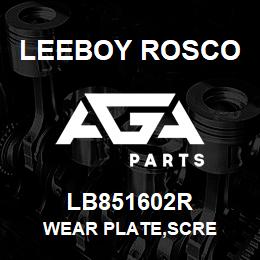 LB851602R Leeboy Rosco WEAR PLATE,SCRE | AGA Parts