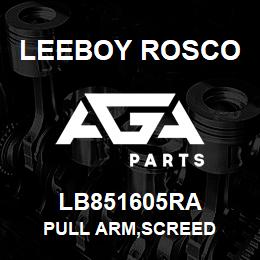 LB851605RA Leeboy Rosco PULL ARM,SCREED | AGA Parts