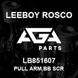 LB851607 Leeboy Rosco PULL ARM,BB SCR | AGA Parts