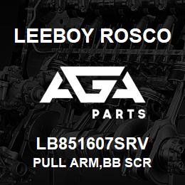 LB851607SRV Leeboy Rosco PULL ARM,BB SCR | AGA Parts