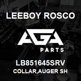 LB851645SRV Leeboy Rosco COLLAR,AUGER SH | AGA Parts