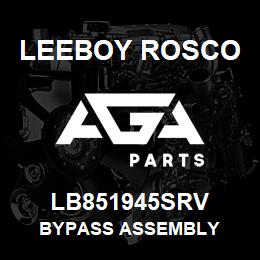 LB851945SRV Leeboy Rosco BYPASS ASSEMBLY | AGA Parts