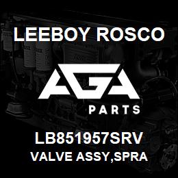 LB851957SRV Leeboy Rosco VALVE ASSY,SPRA | AGA Parts