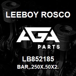 LB852185 Leeboy Rosco BAR,.250X.50X2. | AGA Parts