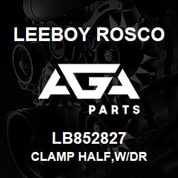 LB852827 Leeboy Rosco CLAMP HALF,W/DR | AGA Parts