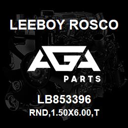 LB853396 Leeboy Rosco RND,1.50X6.00,T | AGA Parts