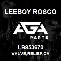 LB853670 Leeboy Rosco VALVE,RELIEF,CA | AGA Parts