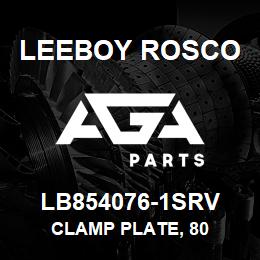 LB854076-1SRV Leeboy Rosco CLAMP PLATE, 80 | AGA Parts