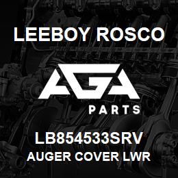 LB854533SRV Leeboy Rosco AUGER COVER LWR | AGA Parts