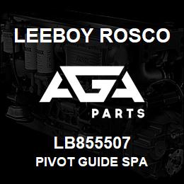 LB855507 Leeboy Rosco PIVOT GUIDE SPA | AGA Parts