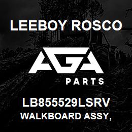 LB855529LSRV Leeboy Rosco WALKBOARD ASSY, | AGA Parts