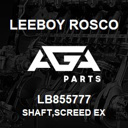 LB855777 Leeboy Rosco SHAFT,SCREED EX | AGA Parts