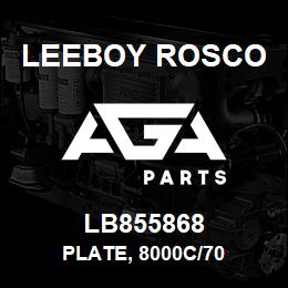 LB855868 Leeboy Rosco PLATE, 8000C/70 | AGA Parts