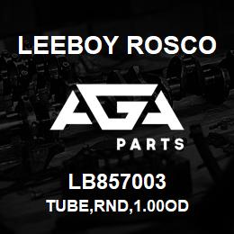 LB857003 Leeboy Rosco TUBE,RND,1.00OD | AGA Parts