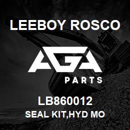 LB860012 Leeboy Rosco SEAL KIT,HYD MO | AGA Parts