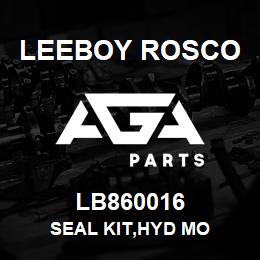 LB860016 Leeboy Rosco SEAL KIT,HYD MO | AGA Parts