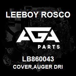 LB860043 Leeboy Rosco COVER,AUGER DRI | AGA Parts