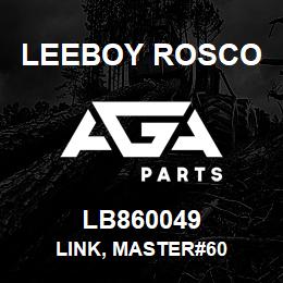 LB860049 Leeboy Rosco LINK, MASTER#60 | AGA Parts