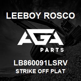 LB860091LSRV Leeboy Rosco STRIKE OFF PLAT | AGA Parts