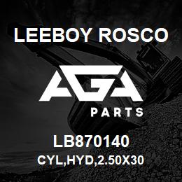 LB870140 Leeboy Rosco CYL,HYD,2.50X30 | AGA Parts