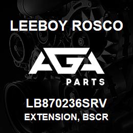 LB870236SRV Leeboy Rosco EXTENSION, BSCR | AGA Parts