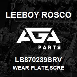 LB870239SRV Leeboy Rosco WEAR PLATE,SCRE | AGA Parts