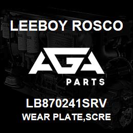 LB870241SRV Leeboy Rosco WEAR PLATE,SCRE | AGA Parts