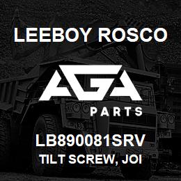 LB890081SRV Leeboy Rosco TILT SCREW, JOI | AGA Parts