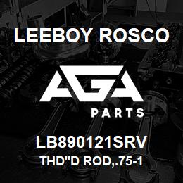 LB890121SRV Leeboy Rosco THD'D ROD,.75-1 | AGA Parts