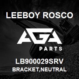 LB900029SRV Leeboy Rosco BRACKET,NEUTRAL | AGA Parts