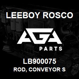 LB900075 Leeboy Rosco ROD, CONVEYOR S | AGA Parts