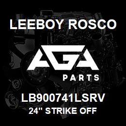 LB900741LSRV Leeboy Rosco 24" STRIKE OFF | AGA Parts