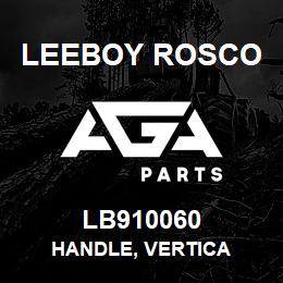 LB910060 Leeboy Rosco HANDLE, VERTICA | AGA Parts