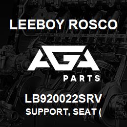 LB920022SRV Leeboy Rosco SUPPORT, SEAT ( | AGA Parts