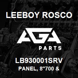 LB930001SRV Leeboy Rosco PANEL, 8'700 & | AGA Parts