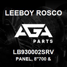 LB930002SRV Leeboy Rosco PANEL, 8'700 & | AGA Parts