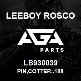 LB930039 Leeboy Rosco PIN,COTTER,.188 | AGA Parts