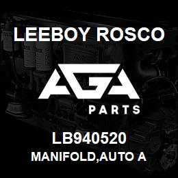 LB940520 Leeboy Rosco MANIFOLD,AUTO A | AGA Parts