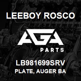 LB981699SRV Leeboy Rosco PLATE, AUGER BA | AGA Parts