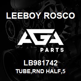 LB981742 Leeboy Rosco TUBE,RND HALF,5 | AGA Parts