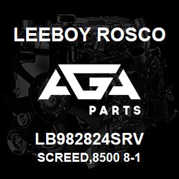 LB982824SRV Leeboy Rosco SCREED,8500 8-1 | AGA Parts