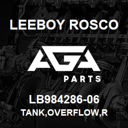 LB984286-06 Leeboy Rosco TANK,OVERFLOW,R | AGA Parts